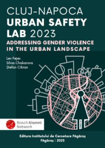 Laboratorul pentru Siguranță Urbană Cluj-Napoca 2023: Reducerea Violenței de Gen în Spațiul Urban